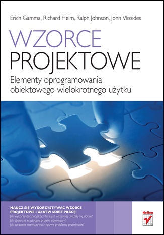Okładka: Erich Gamma - Wzorce projektowe. Elementy oprogramowania obiektowego wielokrotnego użytku