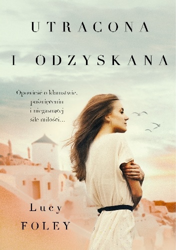 Okładka: Lucy Foley - Utracona i odzyskana