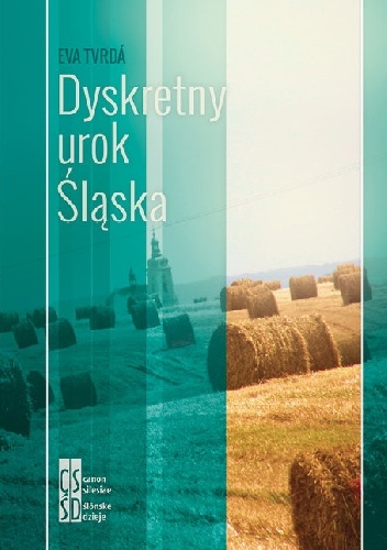Okładka: Eva Tvrdá - Dyskretny urok Śląska
