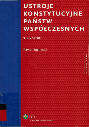 Okładka: Paweł Sarnecki - Ustroje konstytucyjne państw współczesnych