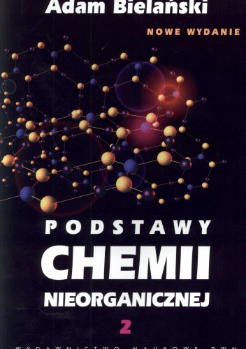 Okładka: Adam Bielański - Podstawy chemii nieorganicznej. Część 2
