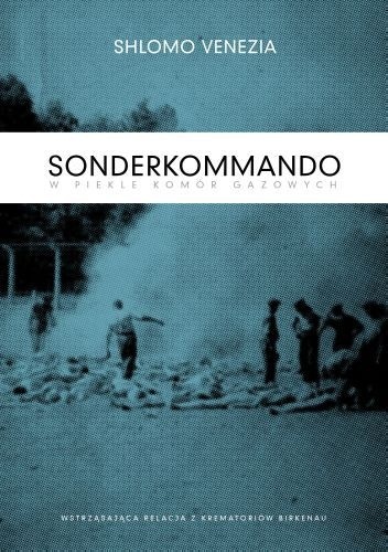 Okładka: Shlomo Venezia - Sonderkommando. W piekle komór gazowych