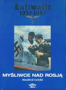 Okładka: Manfred Griehl - Myśliwce nad Rosją