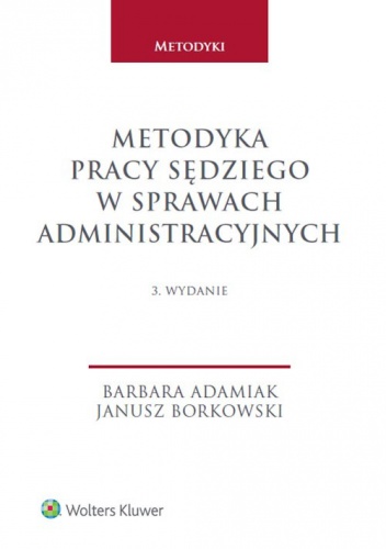 Okładka: Barbara Adamiak - Metodyka pracy sędziego w sprawach administracyjnych