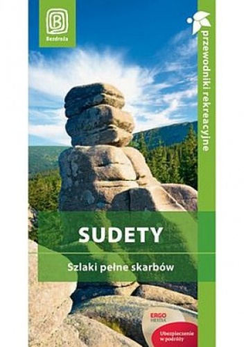 Okładka:  praca zbiorowa - Sudety. Szlaki pełne skarbów. Przewodnik rekreacyjny