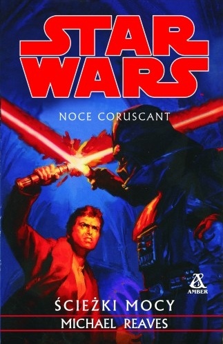 Okładka: Michael Reaves - Noce Coruscant. Ścieżki Mocy