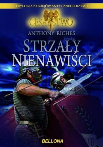 Okładka: Anthony Riches - Strzały nienawiści
