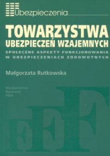 Okładka: Małgorzata Rutkowska - Towarzystwa ubezpieczeń wzajemnych