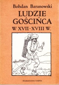 Okładka: Bohdan Baranowski - Ludzie gościńca w XVII-XVIII wieku