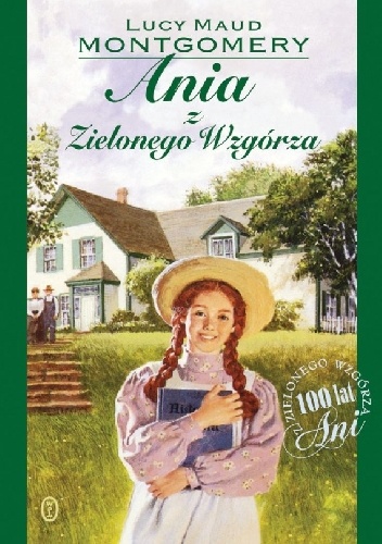 Okładka: Lucy Maud Montgomery - Ania z Zielonego Wzgórza
