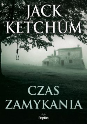 Okładka: Jack Ketchum - Czas zamykania