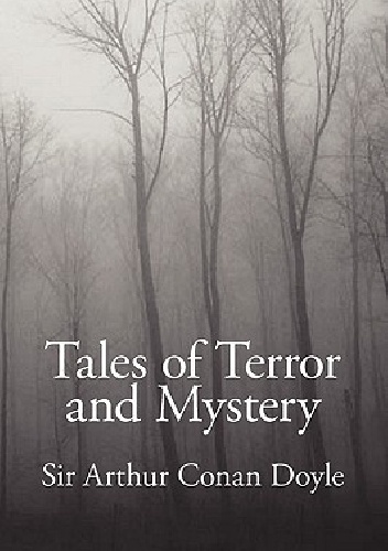 Okładka: Arthur Conan Doyle - Tales of Terror and Mystery
