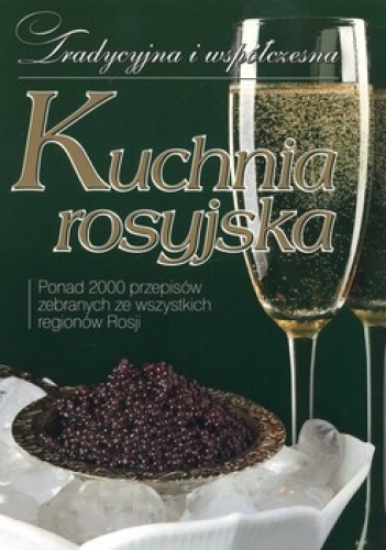 Okładka: Inna Łukasik - Kuchnia rosyjska. Tradycyjna i współczesna