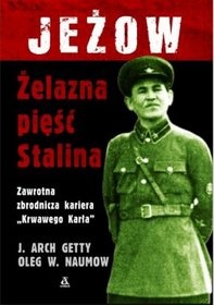 Okładka: J. Arch Getty - Jeżow. Żelazna pięść Stalina