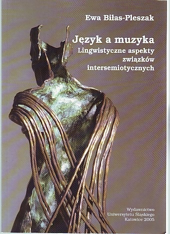 Okładka: Ewa Biłas-Pleszak - Język a muzyka : lingwistyczne aspekty związków intersemiotycznych