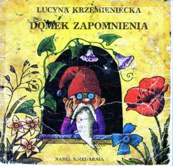 Okładka: Lucyna Krzemieniecka - Domek zapomnienia