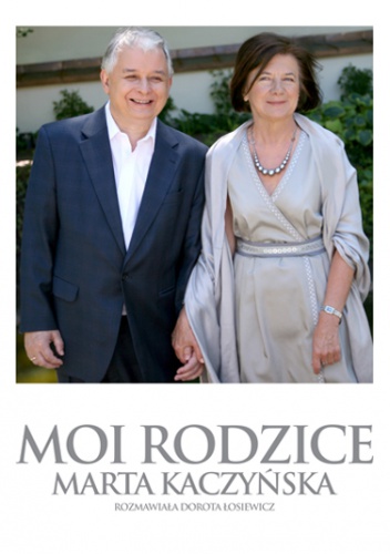 Okładka: Marta Kaczyńska - Moi Rodzice