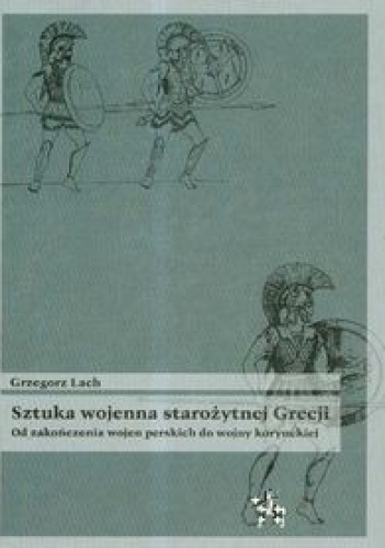 Okładka: Grzegorz Lach - Sztuka wojenna starożytnej Grecji