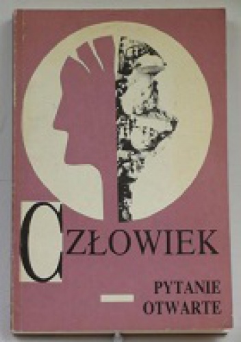 Okładka: Kazimierz Popielski - Człowiek - pytanie otwarte : studia z logoteorii i logoterapii