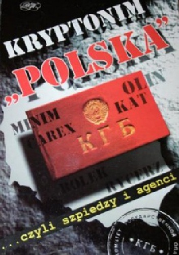 Okładka: Krzysztof Kaszyński - Kryptonim "Polska": ...czyli szpiedzy i agenci