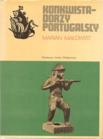 Okładka: Marian Małowist - Konkwistadorzy portugalscy