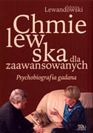 Okładka: Tadeusz Lewandowski - Chmielewska dla zaawansowanych. Psychobiografia gadana