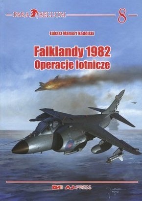 Okładka: Łukasz M. Nadolski - Falklandy 1982. Operacje lotnicze