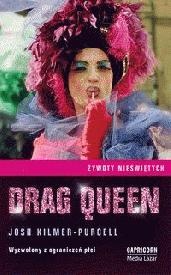 Okładka: Josh Kilmer-Purcell - Drag Queen. Wyzwolony z ograniczeń płci