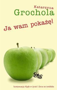 Okładka: Katarzyna Grochola - Ja wam pokażę!