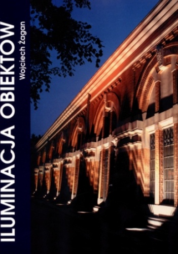Okładka: Wojciech Żagan - Iluminacja obiektów