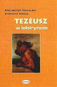 Okładka: Zygmunt Krzak - Tezeusz w labiryncie