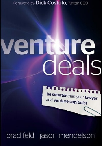 Okładka: Brad Feld - Venture Deals. Be Smarter Than Your Lawyer and Venture Capitalist