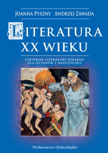 Okładka: Andrzej Zawada (krytyk literacki) - Literatura XX wieku. Leksykon literatury polskiej dla uczniów i nauczycieli.