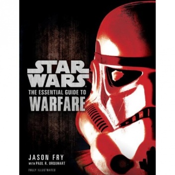 Okładka: Jason Fry - Star Wars: The Essential Guide to Warfare