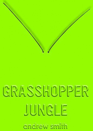 Okładka: Andrew Smith - Grasshopper Jungle