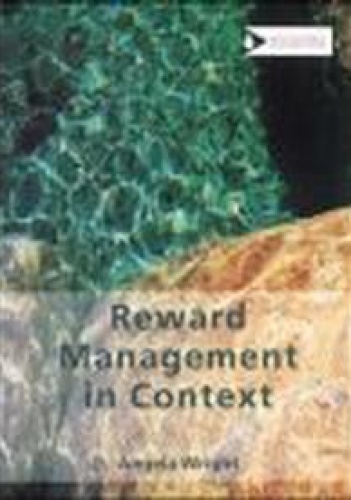 Okładka: Angela Wright - Reward Management in Context