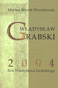Okładka: Marian Marek Drozdowski - Władysław Grabski