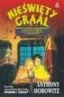 Okładka: Anthony Horowitz - Nieświęty Graal
