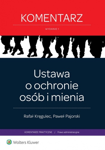 Okładka: Rafał Kręgulec - Ustawa o ochronie osób i mienia. Komentarz