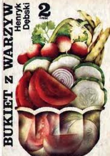 Okładka: Henryk Dębski - Bukiet z warzyw.Część II.Surówki i sałatki