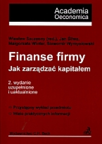 Okładka:  praca zbiorowa - Finanse firmy. Jak zarządzać kapitałem? Wydanie 2