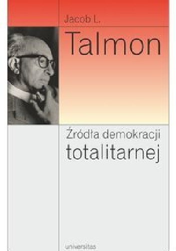 Okładka: Jacob Leib Talmon - Źródła demokracji totalitarnej