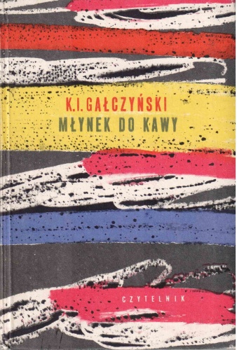 Okładka: Konstanty Ildefons Gałczyński - Młynek do kawy