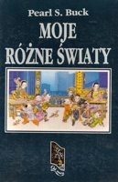 Okładka: Pearl S. Buck - Moje różne światy