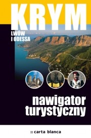 Okładka: Magda Osip-Pokrywka - Krym, Lwów i Odessa. Nawigator turystyczny