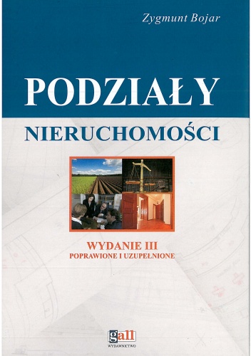 Okładka: Zygmunt Bojar - Podziały nieruchomości - komentarz