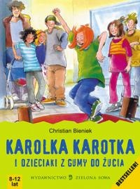 Okładka: Christian Bieniek - Karolka Karotka i dzieciaki z gumy do żucia