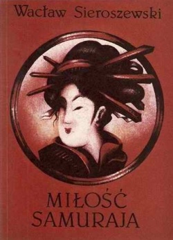 Okładka: Wacław Sieroszewski - Miłość samuraja