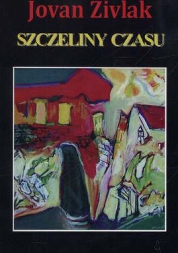 Okładka: Jovan Zivlak - Szczeliny czasu