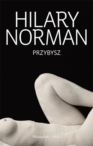Okładka: Hilary Norman - Przybysz